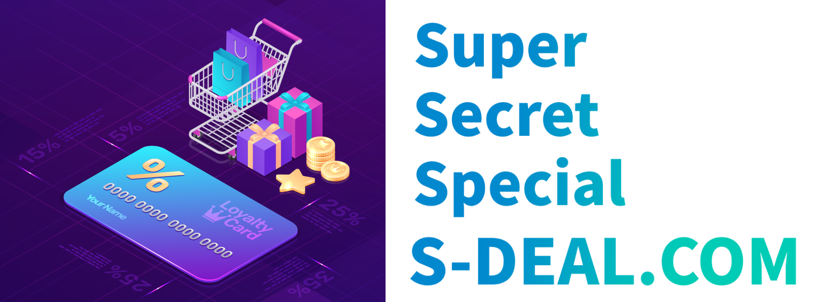 Super Secret Special S-DEAL.COM